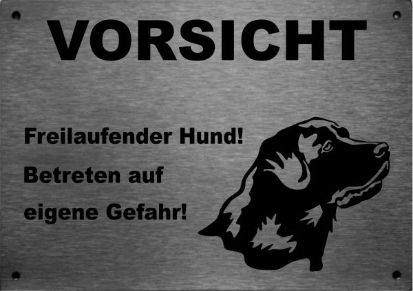 Edelstahl Warnschild Labrador VORSICHT Freilaufender Hund! Betreten auf eigene Gefahr!